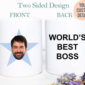 May include: White ceramic mug with a two-sided design. The front features a person's face inside a light blue star. The back of the mug says "WORLD'S BEST BOSS" in black text. The mug is a custom design.