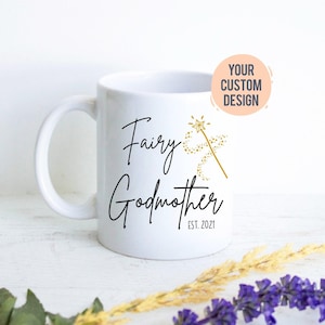 Fairy Godmother EST Personalized Mug, New Godmother Gift, Baptism Gift, Custom Godparent Gift, Godmother Proposal, Will You Be My Godmother