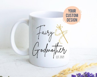 Fairy Godmother EST Personalized Mug, New Godmother Gift, Baptism Gift, Custom Godparent Gift, Godmother Proposal, Will You Be My Godmother