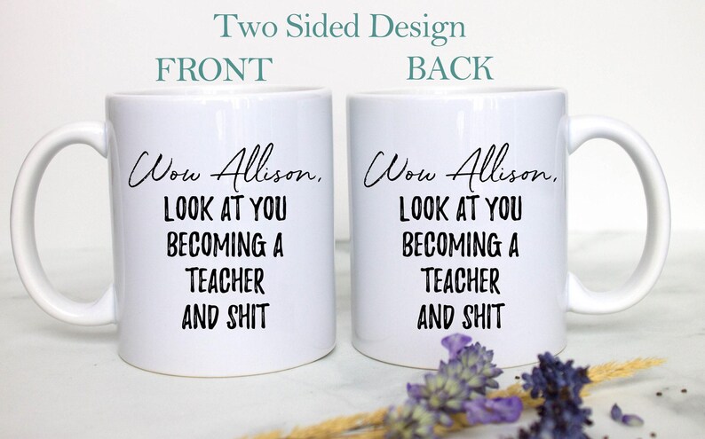 Personalized New Teacher Gift, Funny Teacher Mug, Gift for Teacher, Custom Teacher Mug, Gift for Teacher Graduate, Teacher Mug, Teacher Cup image 3