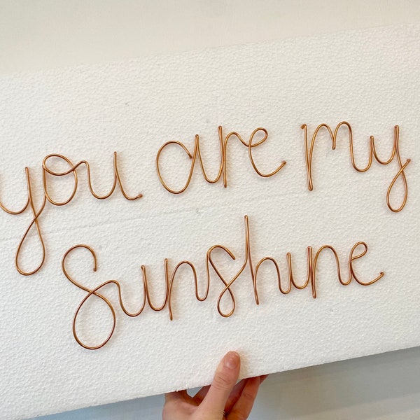 You are my sunshine Wire Sign - Wire Wall Art - Wall Hanging - Nursery Sign - Playroom Sign - Kids Bedroom - Wire Words - gift present