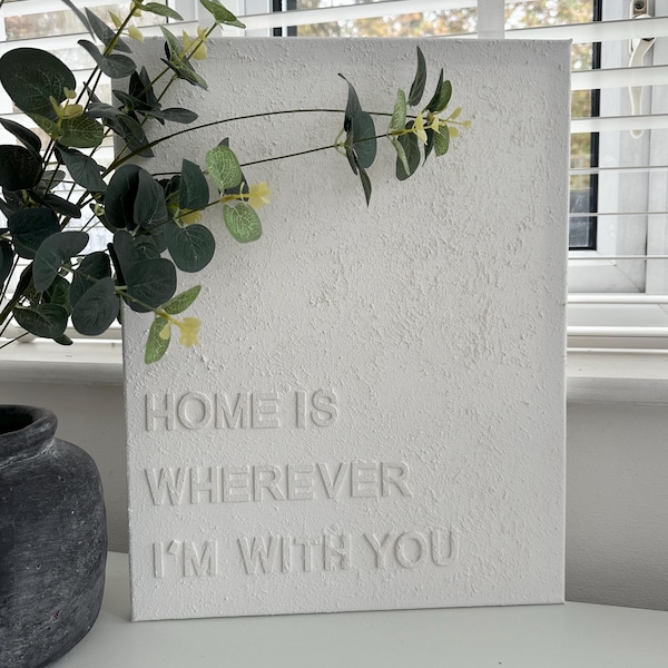 3D Textured Canvas Art: Home Is Wherever I’m With You