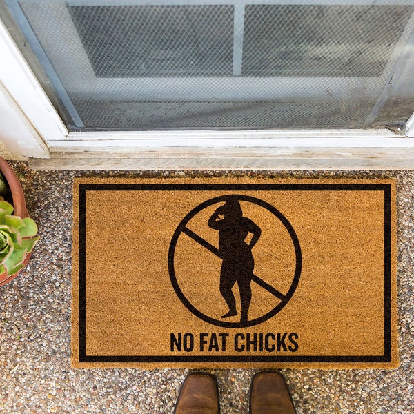 NO FAT CHICKS | No Fat Chicks Doormat | Rude Doormat | Offensive Doormat | Politically Incorrect Doormat | Standard Size (30"x18") | Coir