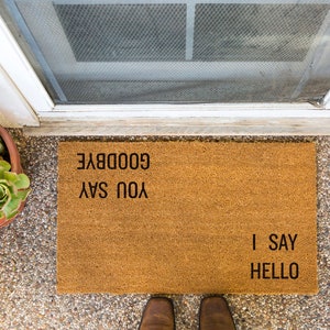 HELLO GOODBYE DOORMAT | I Say Hello You Say Goodbye Reversible Entryway Doormat | 18"x30" Standard Size Doormat | Made from Brown Coir