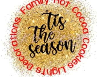 Tis the Season digital design - tis the season PNG - sublimation design - digital download