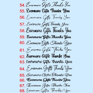 Puede incluir: Un fondo azul claro muestra m&uacute;ltiples variaciones del texto "Evermore Gifts Thanks You" en varias fuentes. El texto es en negro y rojo, numerado del 51 al 70. La parte inferior de la imagen dice "*SOME FONTS MAY HAVE TO BE THICKENED IN DESIGN PROCESS."