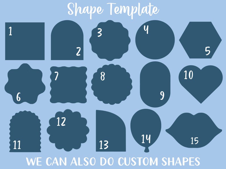 Puede incluir: Una plantilla de formas azul con 15 formas diferentes numeradas del 1 al 15. Las formas incluyen un cuadrado, un arco, un c&iacute;rculo festoneado, un c&iacute;rculo, un hex&aacute;gono y m&aacute;s. El texto "Shape Template" est&aacute; en la parte superior y "WE CAN ALSO DO CUSTOM SHAPES" en la parte inferior.