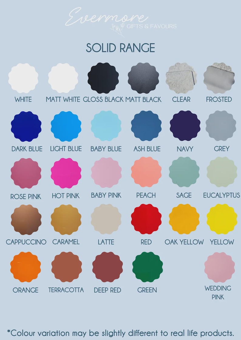 May include: A colour chart labelled "Solid Range" with various colours, including white, black, blue, pink, and yellow. Each colour is displayed in a scalloped circle with its name underneath. The chart includes the text "Evermore Gifts & Favours".