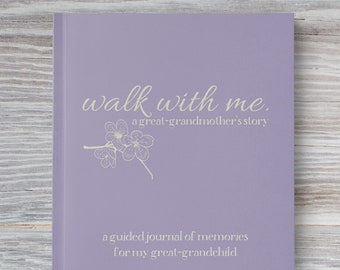 Great-Grandma Keepsake Book To Record Her Life | Walk With Me A Great-Grandmother's Story: A Guided Journal of Memories | Great-Grandma Gift