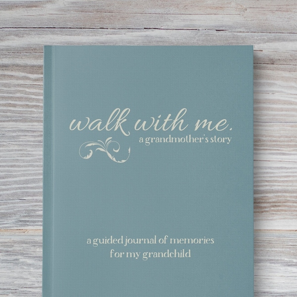 Grandma Keepsake Book To Record Her Life | Walk With Me A Grandmother's Story: A Guided Journal of Memories For My Grandchild | Grandma Gift