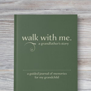 Grandpa Keepsake Book To Record His Life | Walk With Me A Grandfather's Story: A Guided Journal of Memories For My Grandchild | Grandpa Gift