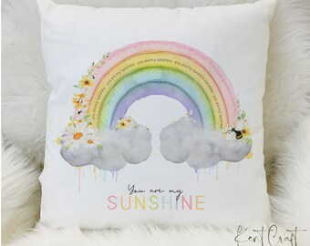 You are my sunshine cushion, Rainbow gift, Gift for her