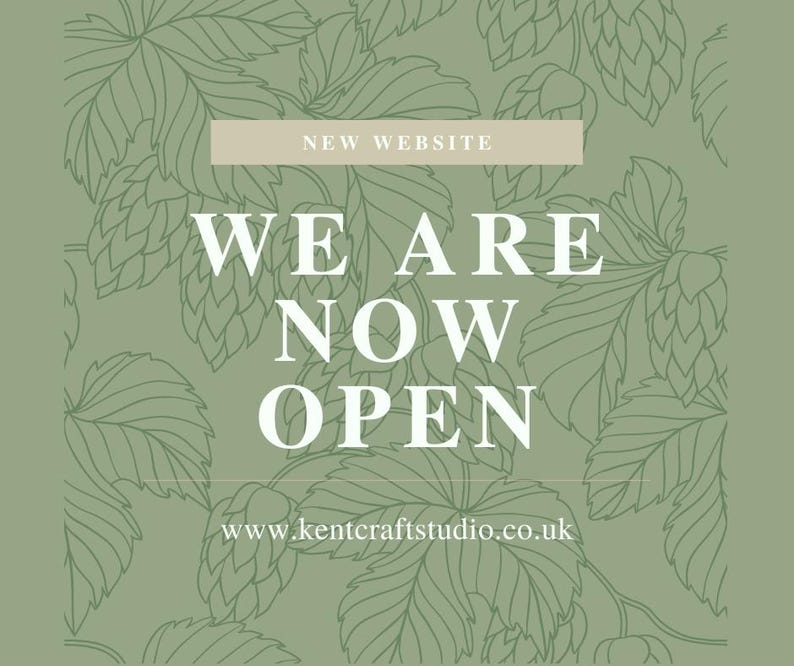 May include: Green graphic with a leafy pattern and the text "NEW WEBSITE WE ARE NOW OPEN www.kentcraftstudio.co.uk"