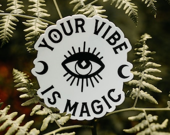 Your Vibe Is Magic Vinyl Sticker