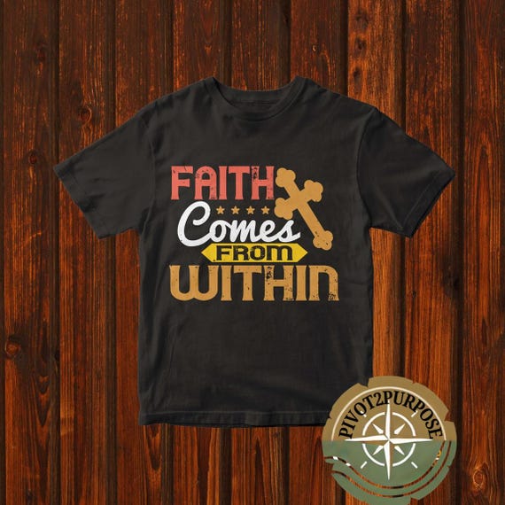 Faith comes from Within