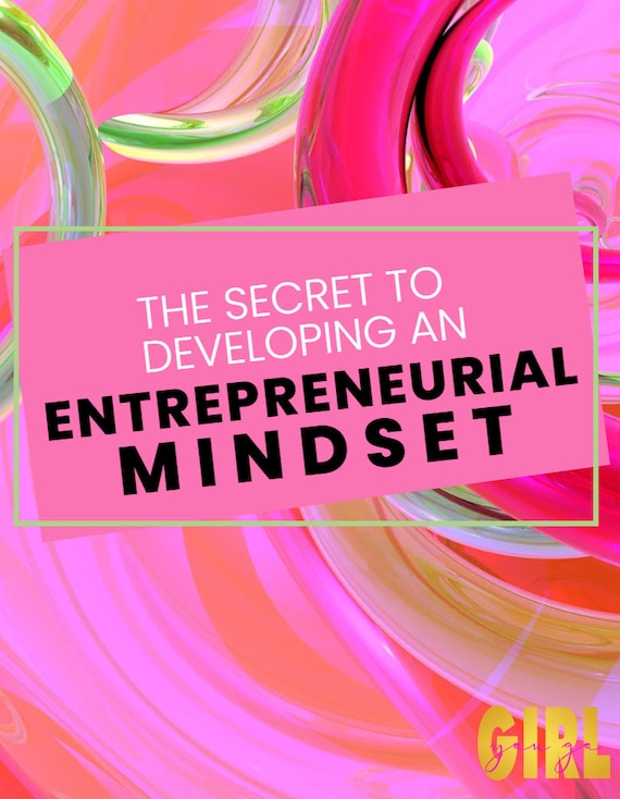 Developing an Entrepreneurial Mindset