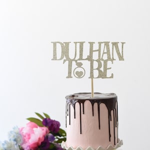 Dulhan To Be Cake Topper, Bride To Be, Urdu Cake Topper, Desi Wedding Decor, Bridal Shower, Nikkah Decor, Party Decor, Dulhan, Shaadi Decor