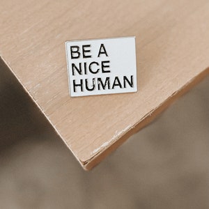 Be a nice human pin, affirmation, gifts for her