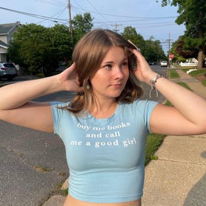 Buy Me Books And Call Me A Good Girl Y2K crop top tee shirt