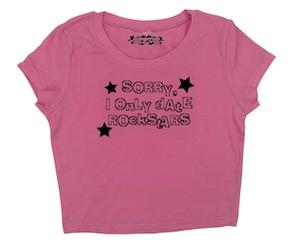 Y2K Sorry I Only Date Rockstars Baby Tee Crop Top - Etsy