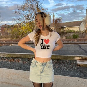 Y2K I Love Submissive Men baby tee crop top Cute Crop Top | Graphic Top | Gift For Her | Y2K Baby Tee | Y2K crop top | Gift for friend