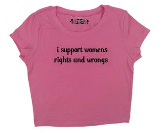 T-shirt court An 2000 I Support Womens Rights and Wrongs