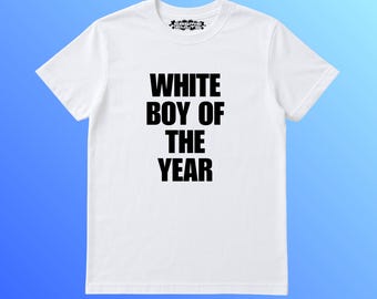 White Boy Of The Year | Y2K Graphic | Weirdcore Shirt | Grunge | Alt Shirt | Streetwear | Funny Gift | Funny Meme Shirt