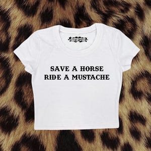 Save A Horse Ride A Mustache Crop Top: Y2K Coquette Tee