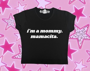 Je suis une maman Mamacita | Haut graphique | T-shirt de l'an 2000 | Cadeau pour petite amie | Haut court de l'an 2000 | Cadeau personnalisé | An 2000 personnalisé | Recadrage personnalisé | Mème drôle
