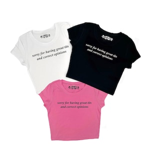 Y2K Przepraszam za posiadanie świetnych cycków i słusznych opinii koszulka dla niemowląt crop top