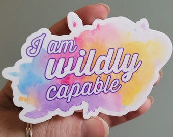 Wildly Capable Watercolor Splash Sticker | Hand Painted Watercolor Stickers | Waterproof Vinyl Decal | Watercolor Quote