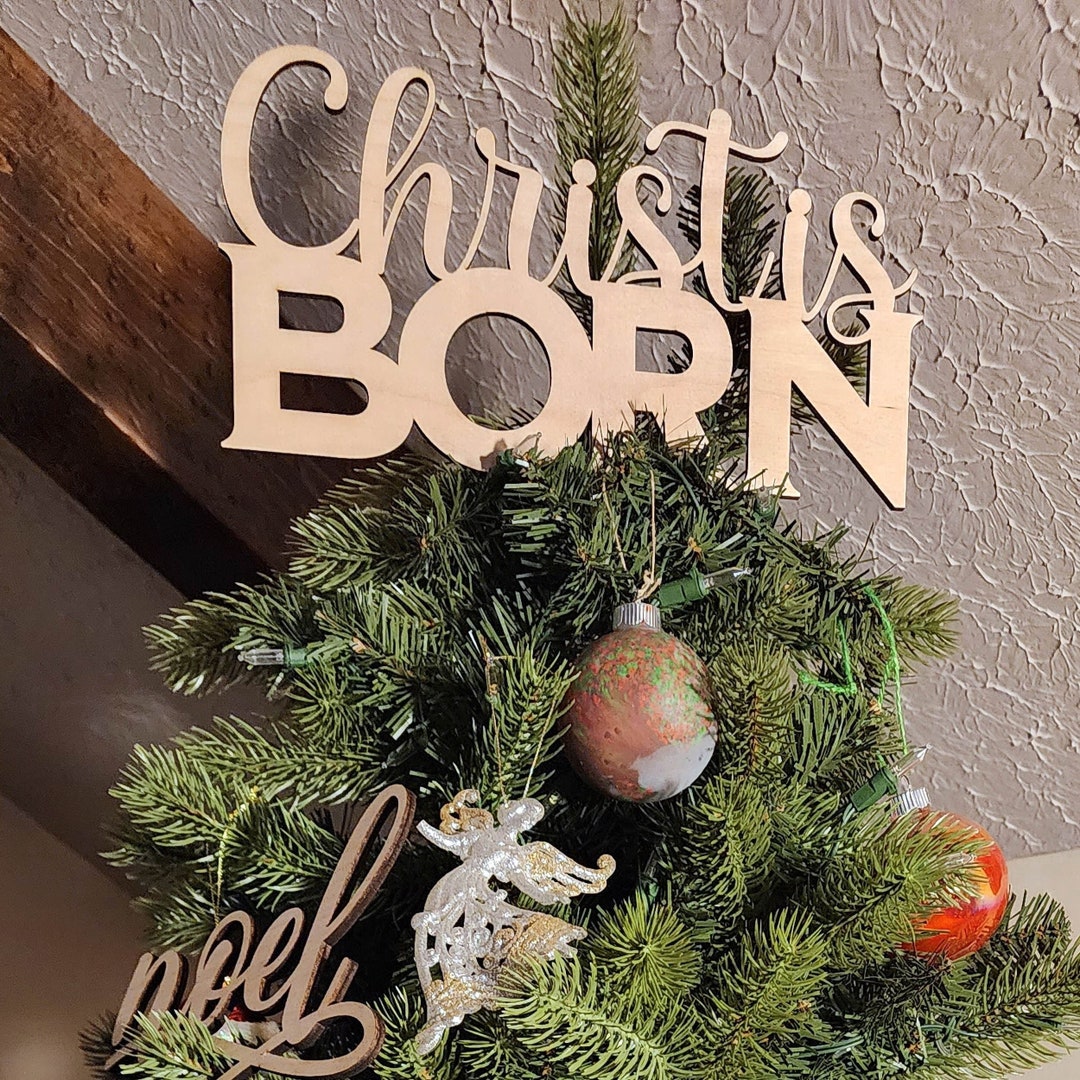 Christ is Born Christmas Tree Topper Christian Gift Wooden Ornament