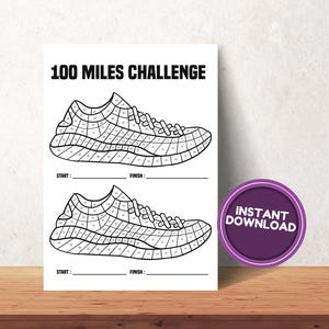 May include: A black and white printable featuring two running shoe outlines, each divided into numbered sections for tracking progress. The text "100 MILES CHALLENGE" is at the top. A purple circle with "INSTANT DOWNLOAD" is on the right.