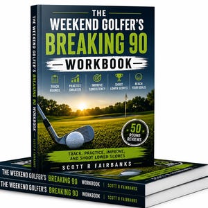 May include: A softcover book titled The Weekend Golfer's Breaking 90 Workbook by Scott R. Fairbanks. The cover features a golf course at sunset with a club and ball, five icons for tracking progress, and a badge indicating 50 round reviews.