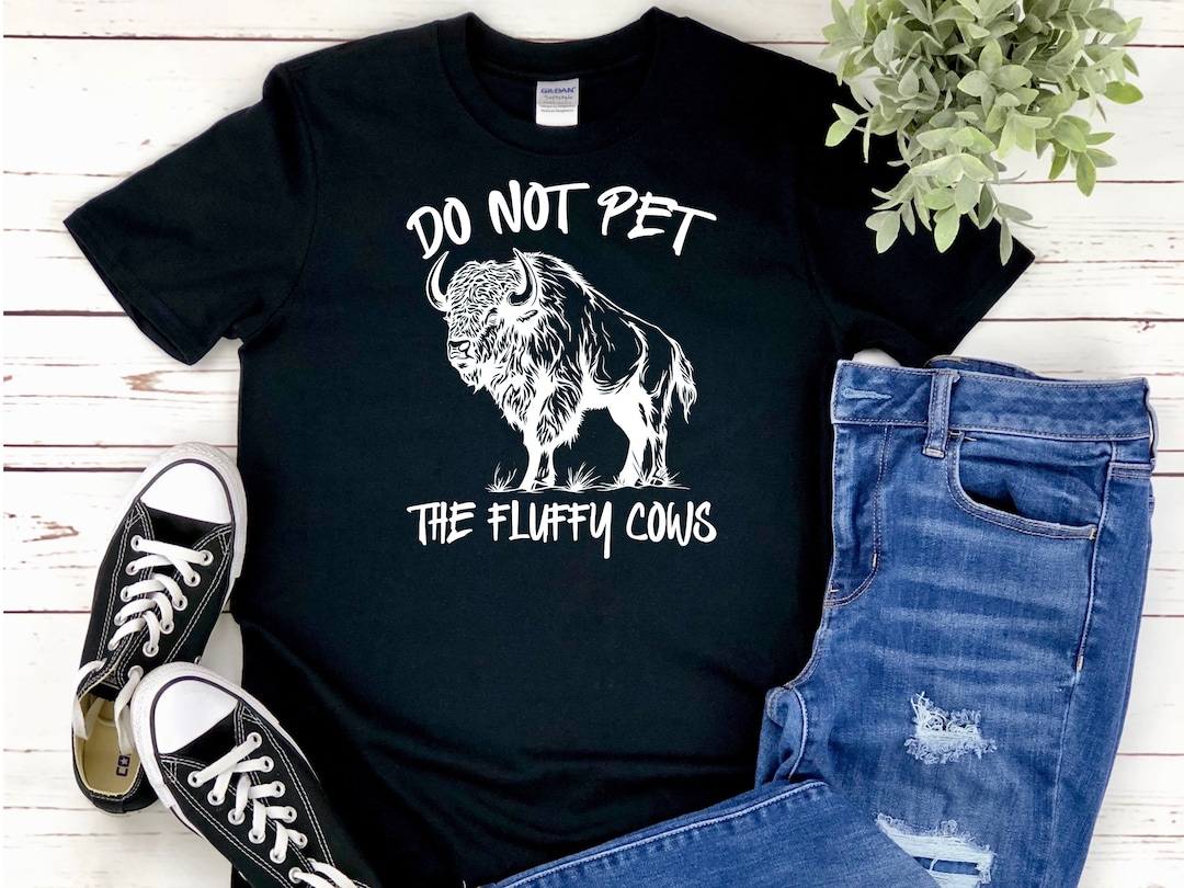 Do Not Pet the Fluffy Cows This Funny National Park Gift is Available