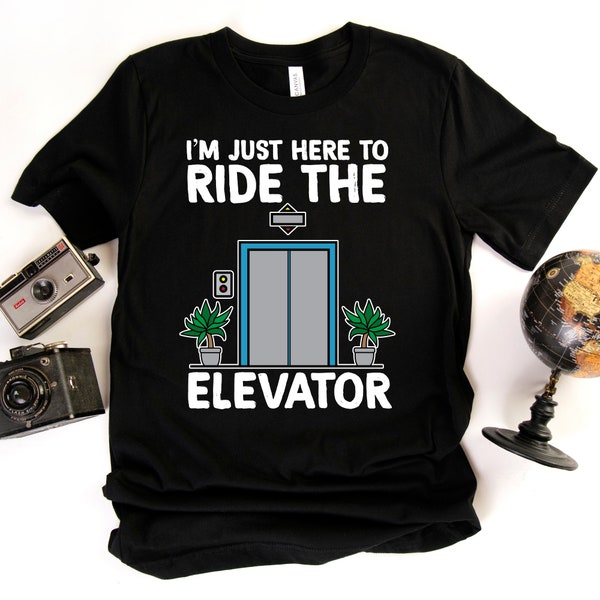 Ride the Elevator Shirt - Funny Elevator Gifts - Funny Gifts for Adults - 13th Floor - Scary Elevator - Humor Shirts