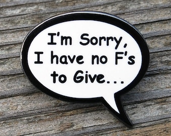 No F's to Give Hard Enamel Comic Pin
