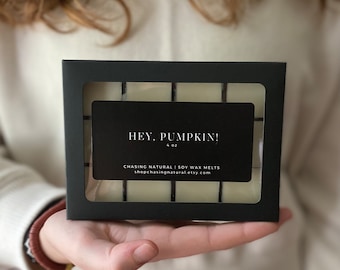 Hey, Pumpkin! Wax Melts | Hand Poured Wax Melts | Natural Wax Melts | Gift Ideas