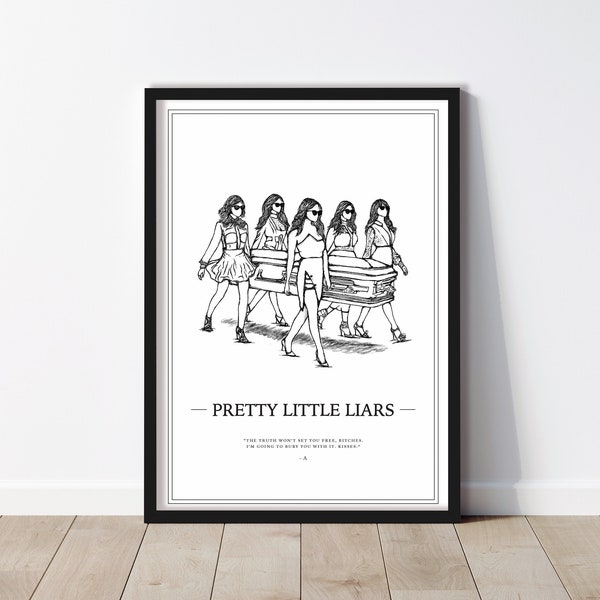 Pretty Little Liars Print, Pretty Little Liars Gift Best friend Print, Friendship Group Print, Gifts for friends, Fashion Photo Print, Quote