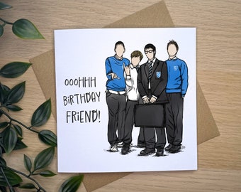 The Inbetweeners Birthday Card, oooo friend Birthday Card, Cards for him, TV Series Birthday Card, The Inbetweeners Gift Idea, Funny Cards