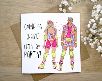 Happy Birthday, come on (personalised) let’s go party, personalised movie inspired birthday card, fun girly birthday card