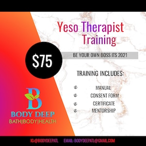 May include: A pink and orange graphic with the text "Yeso Therapist Training" and "BE YOUR OWN BOSS ITS 2021". The graphic also includes the text "$75" in a black circle, a logo for "BODY DEEP BATH BODY HEALTH", and a list of training inclusions: "MANUAL", "CONSENT FORM", "CERTIFICATE", and "MENTORSHIP".