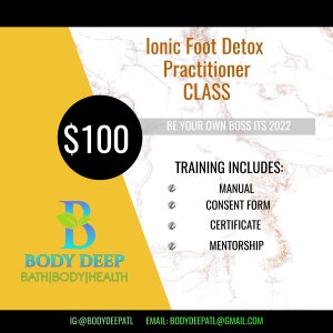 May include: A yellow and white marble background with a black circle containing the text $100. The text "Ionic Foot Detox Practitioner CLASS" is in black text on a white background. The text "BE YOUR OWN BOSS ITS 2022" is in black text on a white background. The text "TRAINING INCLUDES:" is in black text on a white background. The text "MANUAL, CONSENT FORM, CERTIFICATE, MENTORSHIP" is in black text on a white background. The text "IG:@BODYDEEPATL EMAIL: BODYDEEPATL@GMAIL.COM" is in black text on a white background. The text "B BODY DEEP BATH|BODY|HEALTH" is in green, blue, and white text on a yellow background.