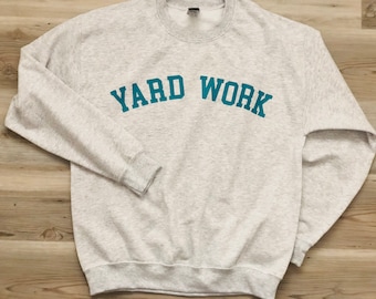 Yard Work Grey Crewneck Adult Unisex Sweatshirt, Funny gift for dad, grandpa, mom, grandma. Fun gift for yard work enthusiasts, Father’s Day