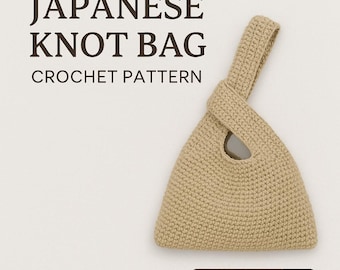 Japanese Knot Bag Crochet Pattern PDF | Easy Beginner Project | Instant Download