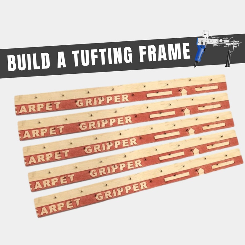 Carpet Gripper Build a Tufting Frame With Carpet Grippers Tufting Gun
