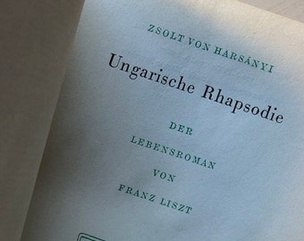 In Fine Vintage Condition; Written in Hungarian—magyarul írva; 1959 First Edition Thus; "Ungarische Rhapsodie" by Zsolt Von Harsanyi -
