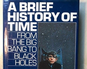 In Very Fine Condition; 1988 First Edition Fourth Printing "A Brief History of Time—From the Big Bang to Black Holes" by Stephen Hawking