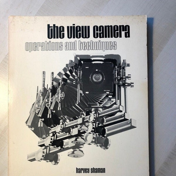 In Very Good Overall Vintage Condition "The View Camera—Operations and Techniques" Softcover by Harmy Shaman 1979 Printing