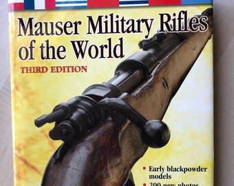 Mauser Military Rifles of the World (mauser Military Rifles of the